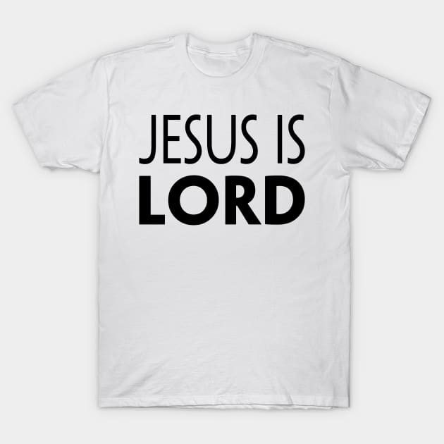 JESUS IS LORD T-Shirt by TextGraphicsUSA